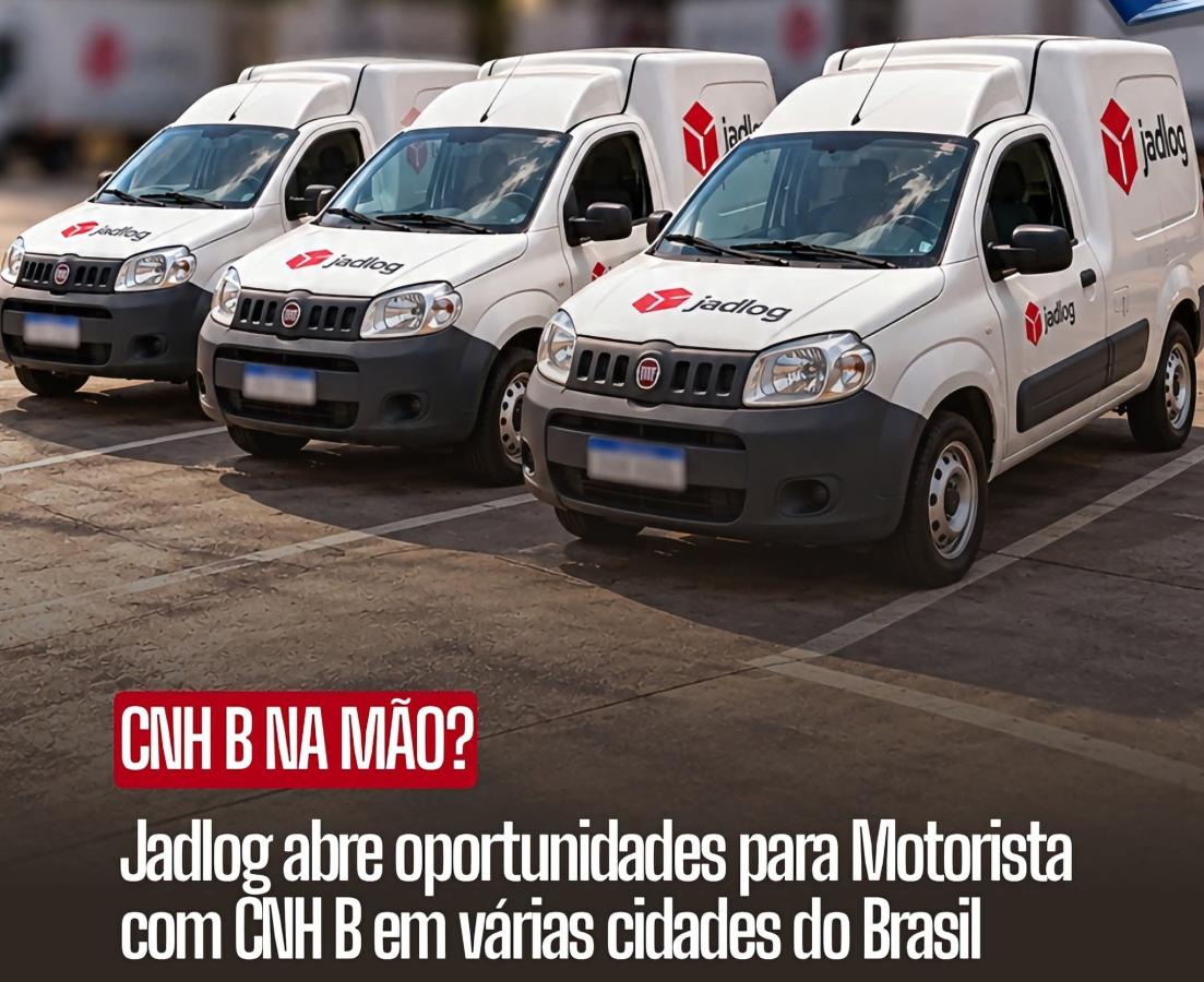 Jadlog abre vagas para Motorista com CNH B em várias cidades do Brasil: Veja como se candidatar